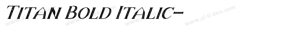 Titan Bold Italic字体转换